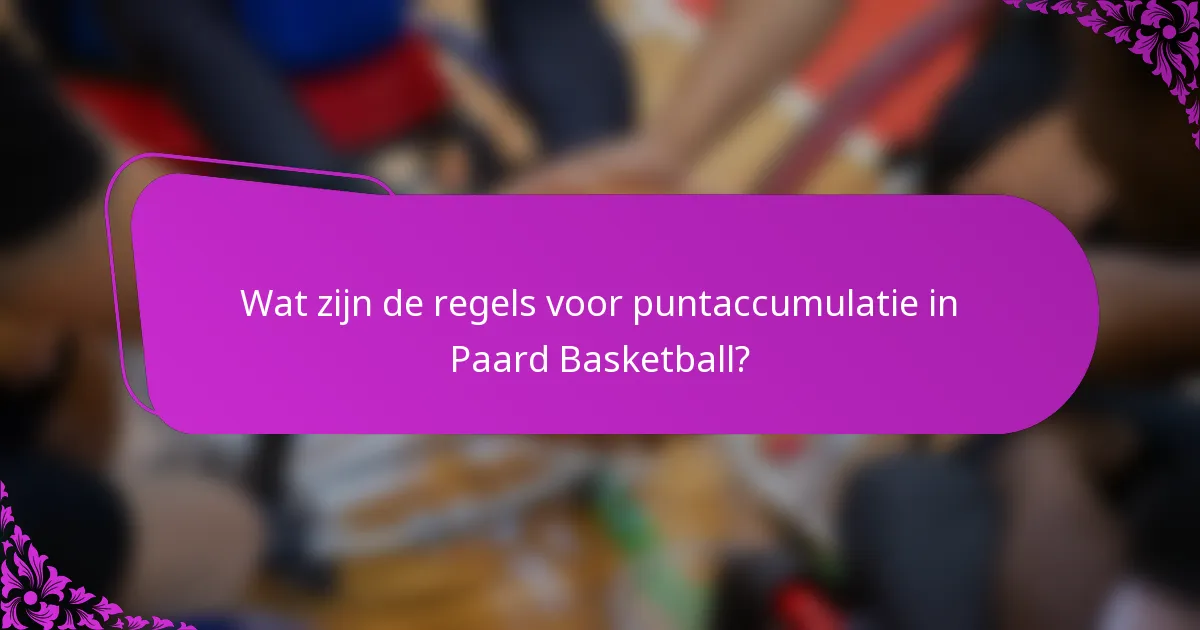 Wat zijn de regels voor puntaccumulatie in Paard Basketball?